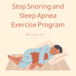 Stop Snoring and Sleep Apnea Exercise Program :7 Powerful Exercises to Stop Snoring and Sleep Apnea